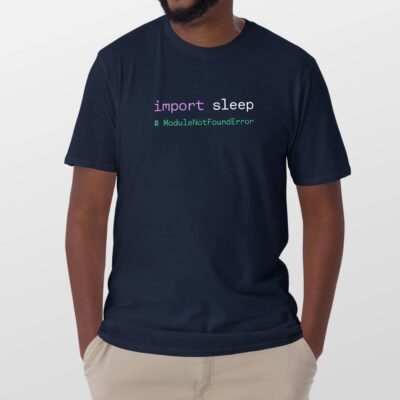 Import sleep python programmer shirt