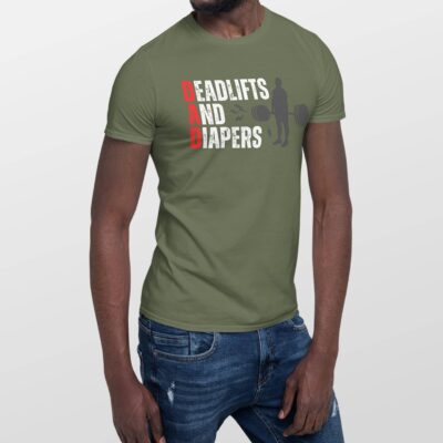 deadlifts and diapers dad shirt green